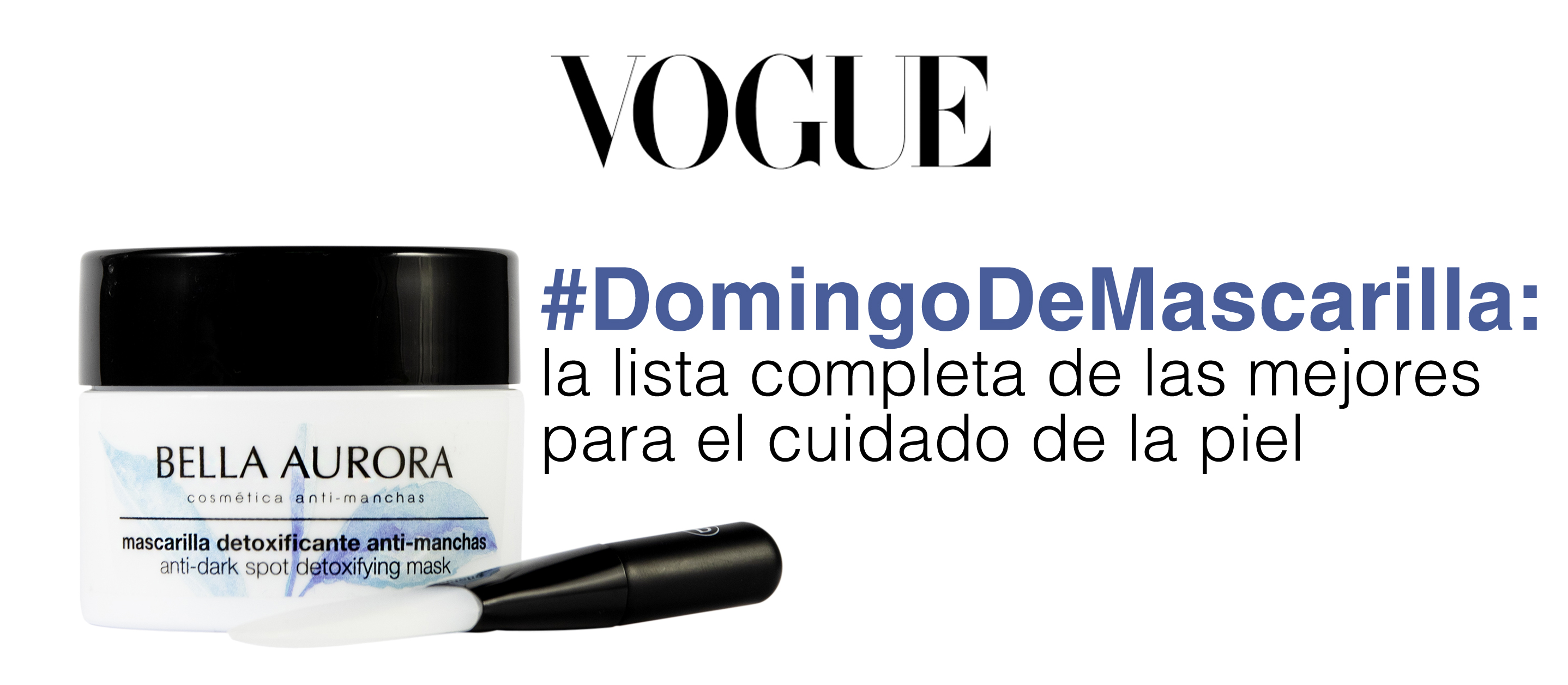 ¿El #DomingoDeMascarilla de Vogue? ¡Con Bella Aurora!